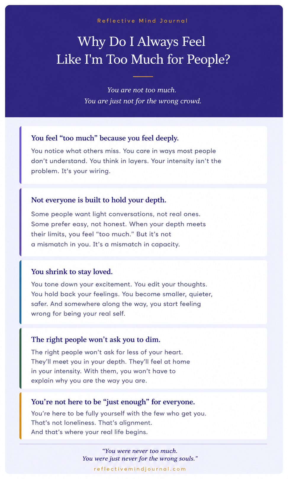 Reflective infographic explaining why do I always feel like I'm too much for people, exploring emotional depth, authenticity, and finding people who value genuine connection.